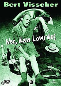 Watch Bert Visscher: Nee, dan Lourdes