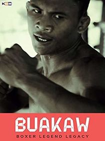 Watch Buakaw: Boxer Legend Legacy