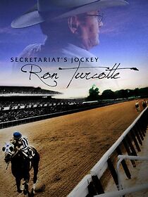 Watch Secretariat's Jockey: Ron Turcotte