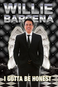 Watch Willie Barcena: I Gotta Be Honest