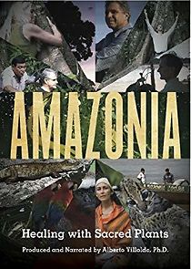 Watch Amazonia: Healing With Sacred Plants