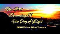 Watch The Poet Dreaming of the City of Light