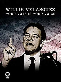 Watch Willie Velasquez Your Vote Is Your Voice
