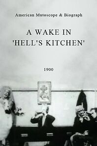 Watch A Wake in 'Hell's Kitchen' (Short 1900)