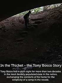 Watch In the Thicket the Tony Bosco Story