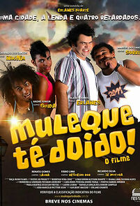 Watch Muleque Té Doido! O Filme
