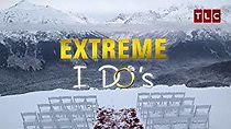 Watch Extreme I Do's