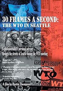 Watch 30 Frames a Second: The WTO in Seattle