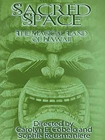 Watch Sacred Space: The Magical Land of Hawaii