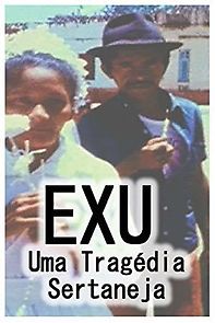 Watch Exu, Uma Tragédia Sertaneja