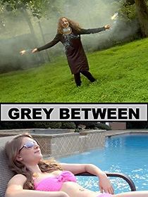 Watch Grey Between