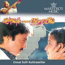 Watch Unnai Solli Kutramillai