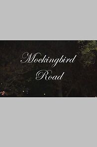 Watch Mockingbird Road (Short 2014)