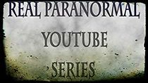 Watch Real Paranormal YouTube