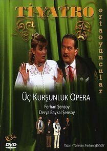 Watch Üç kursunluk opera