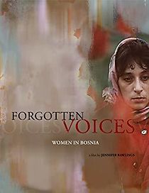 Watch Forgotten Voices: Women in Bosnia