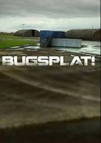 Watch Bugsplat!