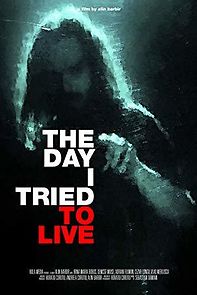 Watch The Day I Tried to Live