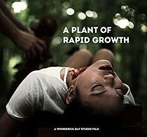 Watch A Plant of Rapid Growth