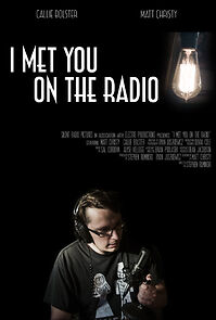 Watch I Met You on the Radio (Short)