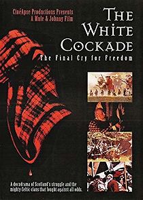 Watch The White Cockade: The Final Cry for Freedom