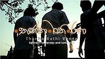 Watch Thanha Rathi Ranga