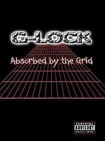 Watch G-Lock: Absorbed by the Grid