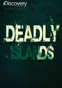 Watch Deadly Islands