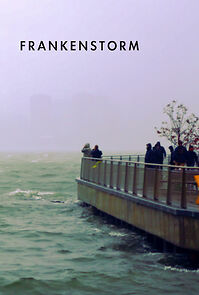 Watch Frankenstorm: From Across the East River (Short 2012)