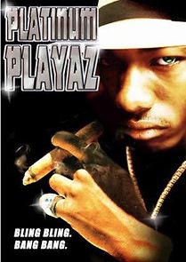 Watch Platinum Playaz