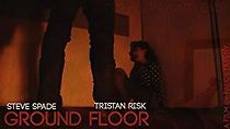 Watch Ground Floor