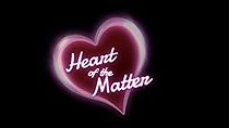 Watch Heart of the Matter