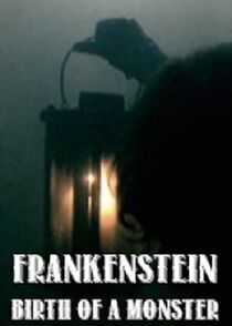 Watch Frankenstein: Birth of a Monster