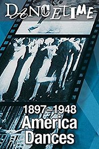 Watch America Dances! 1897-1948: A Collector's Edition of Social Dance in Film