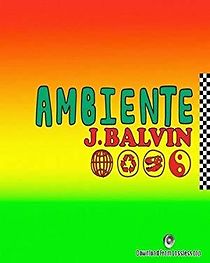 Watch J. Balvin: Ambiente