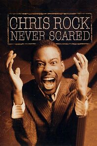 Watch Chris Rock: Never Scared (TV Special 2004)