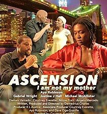 Watch ASCENSION... I Am Not My Mother