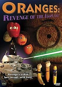 Watch Oranges: Revenge of the Eggplant