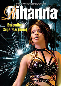 Watch Rihanna: Barbadian Superstardom Unauthorized