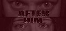 Watch After Him