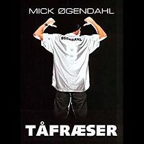 Watch Mick Øgendahl: Tåfræser