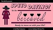 Watch Speed Dating for the Bereaved