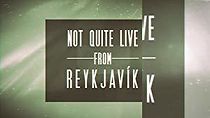 Watch Jonathan Duffy: Not Quite Live From Reykjavík