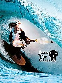 Watch Jazz the Glass