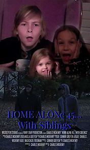 Watch Home Alone 45... With Siblings