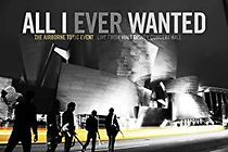 Watch All I Ever Wanted: The Airborne Toxic Event Live from Walt Disney Concert Hall