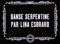 Watch Miss Lina Esbrard, danseuse cosmopolitaine et serpentine (Short 1902)