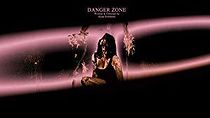 Watch Danger Zone