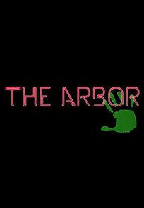 Watch The Arbor