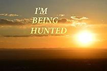 Watch I'm Being Hunted